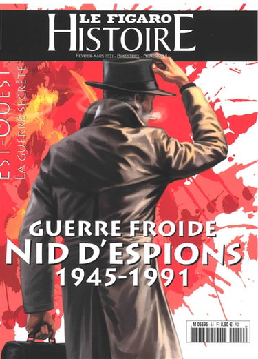 Le Figaro histoire, n° 54. Guerre froide, nid d'espions : 1945-1991 : Est-Ouest, la guerre secrète
