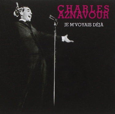 Couverture de Je m'voyais déjà par Charles Aznavour