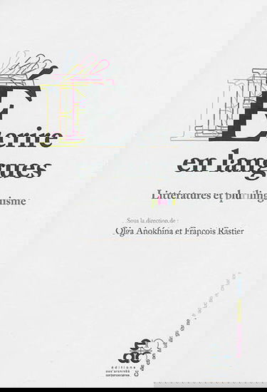 Ecrire en langues : littératures et plurilinguisme