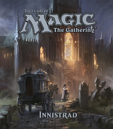 Couverture de Tout l'art de Magic, the gathering. Innistrad
