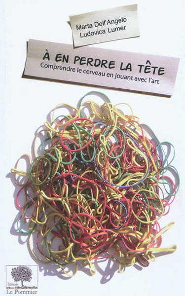 A en perdre la tête : comprendre le cerveau en jouant avec l'art
