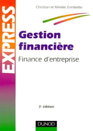 Gestion Financiere. Finance D'Entreprise, 3eme Edition