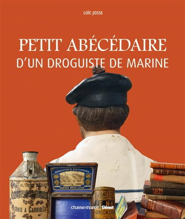 Couverture de Petit abécédaire d'un droguiste de marine