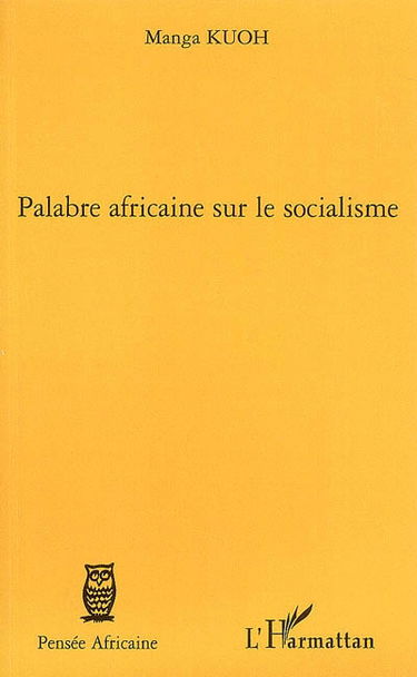 Palabre africaine sur le socialisme