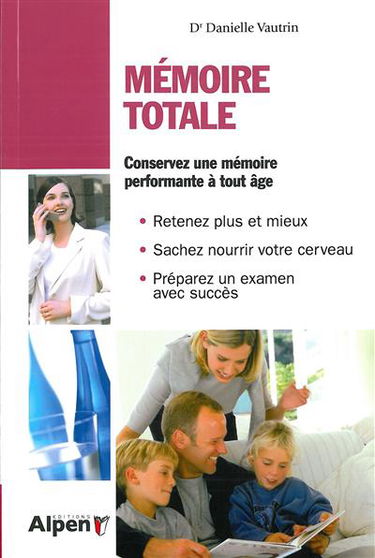 Mémoire totale : les nouvelles clés de la mémoire