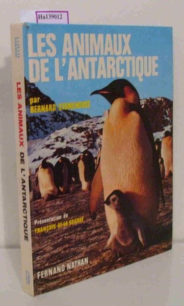 Les Animaux de l Antarctique. Ecologie du Grand Sud.