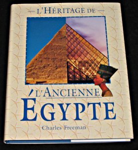 L'héritage de l'ancienne Egypte [Board book] [Jan 01, 1997] freeman Charles and Collectif