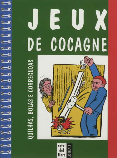 Jeux de cocagne : quilhas, bolas e corregudas
