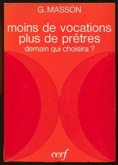 Couverture de Moins de vocations plus de pretres demain qui choisira