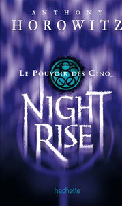Le pouvoir des Cinq. Vol. 3. Night rise