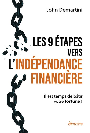 Couverture de Les 9 étapes vers l'indépendance financière : il est temps de bâtir votre fortune !
