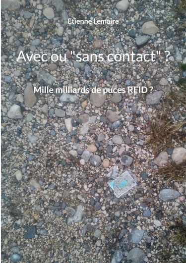 Avec ou "sans contact" ? : Mille milliards de puces RFID ?
