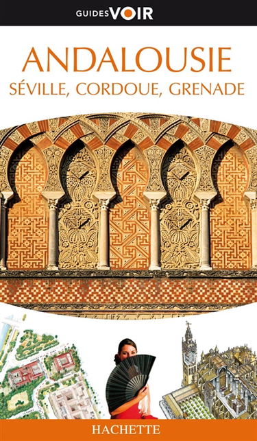 Andalousie : Séville, Cordoue, Grenade