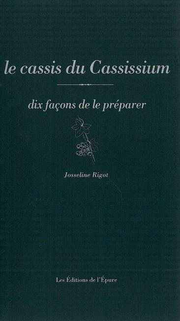 Couverture de Le cassis du cassissium : dix façons de le préparer