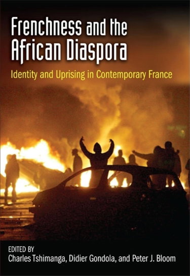 Couverture de Frenchness and the African Diaspora: Identity and Uprising in Contemporary France