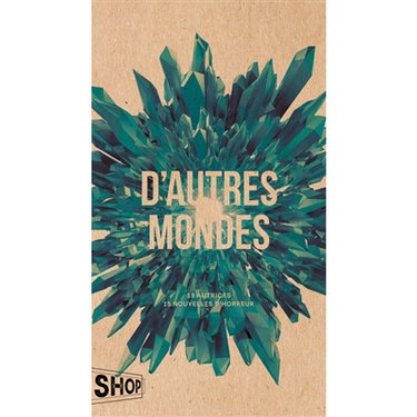 Couverture de D'autres mondes : 15 autrices, 15 nouvelles d'horreur