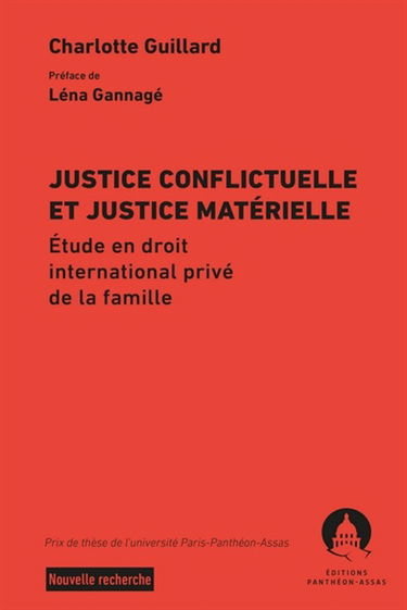 Justice conflictuelle et justice matérielle : étude en droit international privé de la famille
