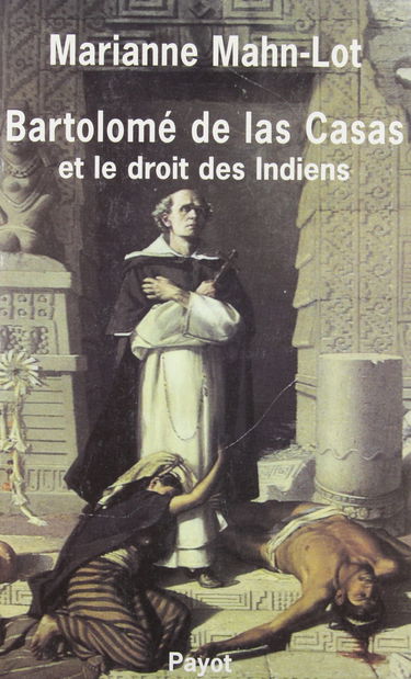 Bartolomé de Las Casas et le droit des Indiens