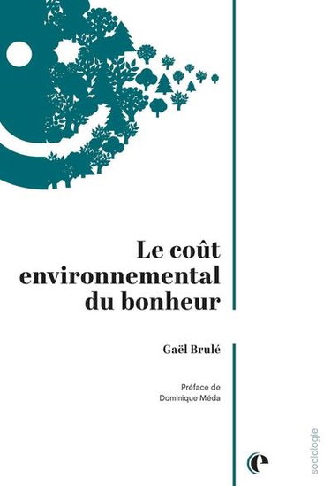 Couverture de Le coût environnemental du bonheur