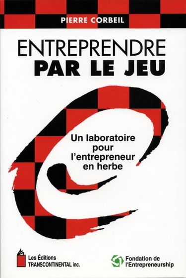 Entreprendre par le jeu : un laboratoire pour l'entrepreneur en herbe