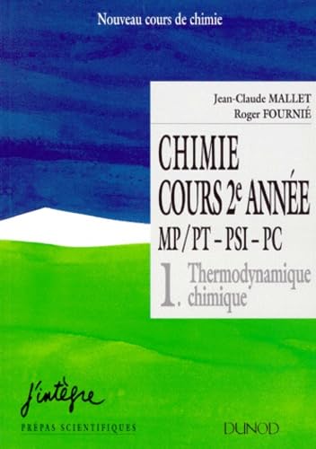 Chimie, cours 2e année : MP-PT, PSI, PC. Vol. 1. Thermodynamique chimique
