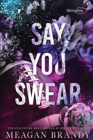 Couverture de Say You Swear : Edition Française par Meagan Brandy