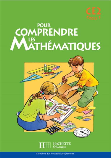 Pour comprendre les mathématiques CE2 cycle 3 : conforme aux nouveaux programmes