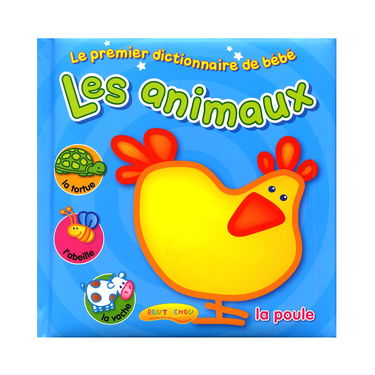 PREMIER DICTIONNAIRE DE BEBE : LES ANIMAUX