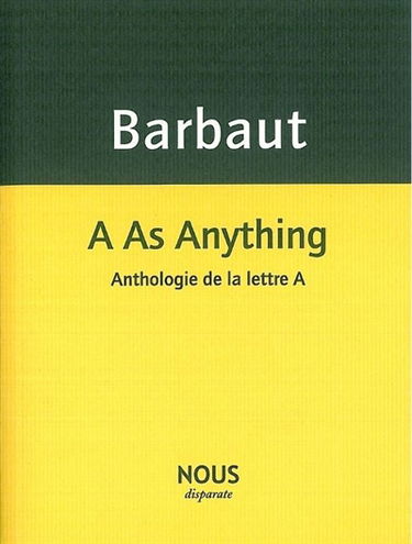A as anything : anthologie de la lettre A