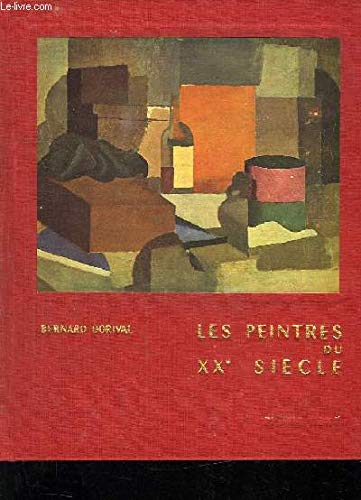 Les peintres du vingtième siècle. tome 1: nabis-fauves-cubistes. tome 2: du cubisme à l'abstraction 1914-1957.