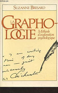 La graphologie : méthode d'exploration psychologique