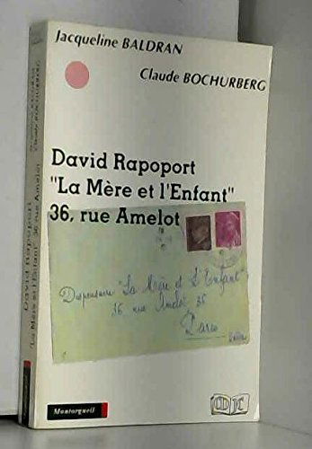 David Rapoport " La mère et l'enfant" 36 rue Amelot