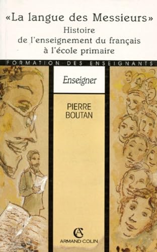 La langue des messieurs : histoire de l'enseignement du français à l'école primaire