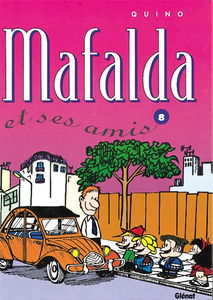 Mafalda. Vol. 8. Mafalda et ses amis