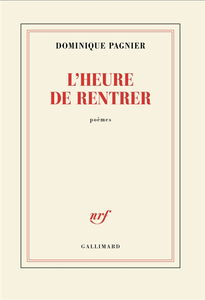 L'heure de rentrer : poèmes