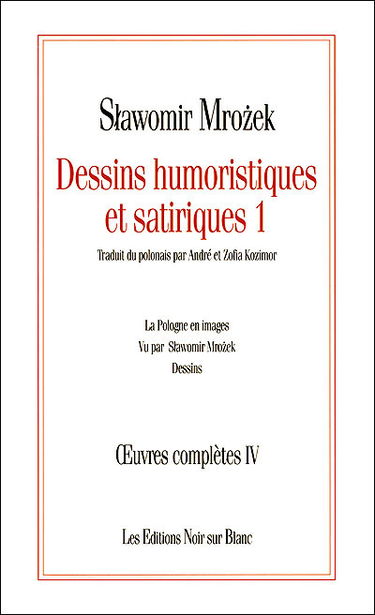 Oeuvres complètes. Vol. 4. Dessins humoristiques et satiriques. 1, La Pologne en images : dessins