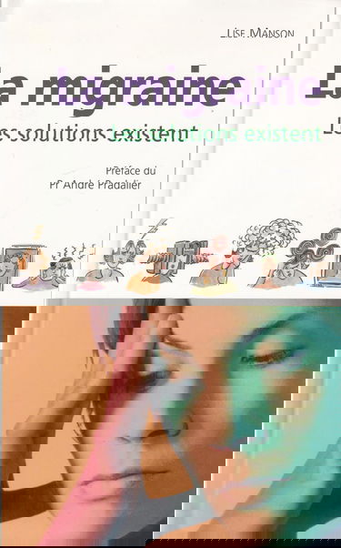 La migraine : Les solutions existent