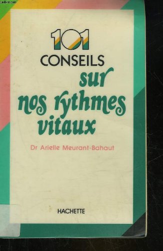 CENT UN CONSEILS SUR NOS RYTHMES VITAUX