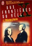 Aux frontières du réel : les épisodes, d'après la série télévisée créée par Chris Carter. Vol. 06. Métamorphoses : d'après un scénario de Marilyn Osborn