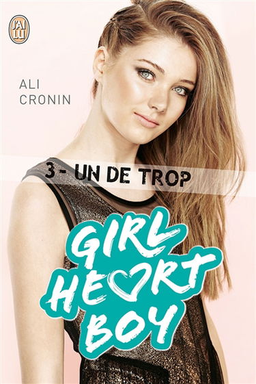 Girl heart boy. Vol. 3. Un de trop