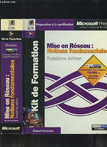 Mise en réseau : notions fondamentales, autoformation pratique à la prise en charge des réseaux locaux et étendus