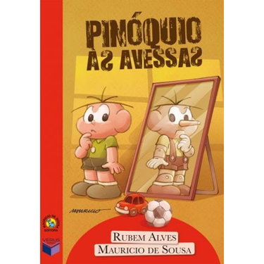 Couverture de Pinóquio às Avessas. Uma História Sobre Crianças e Escolas Para Pais e Professores (Em Portuguese do Brasil)