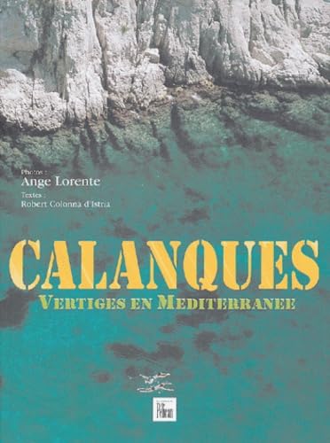 Calanques : vertiges en Méditerranée
