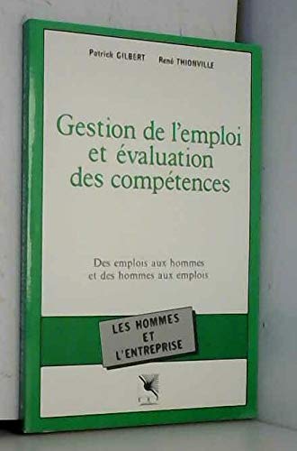 Gestion de l'emploi et évaluation des compétences : des emplois aux hommes et des hommes aux emplois