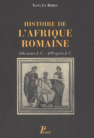 Histoire de l'Afrique romaine : 146 avant J.-C.-439 après J.-C.