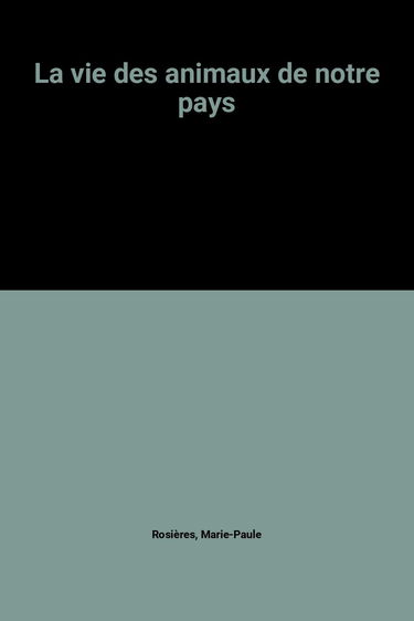 La vie des animaux