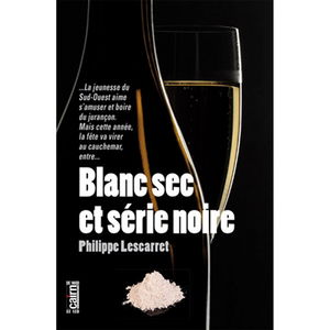 Série noire dans le blanc sec