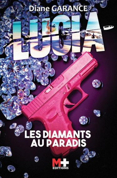 Lucia. Les diamants au paradis