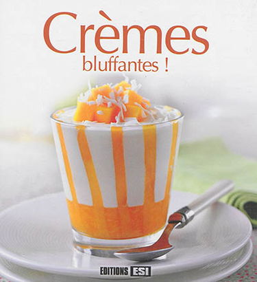 Crèmes bluffantes !