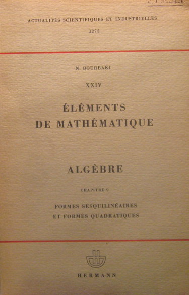 Algebre, Chapitre 9: Formes sesquilineaires et formes quadratiques. Elements de mathematique, Fascicule XXIV, Livre II